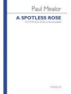 Paul Mealor: A Spotless Rose - SATB divisi (noty na sborový zpěv SATB) - SADA 5 ks