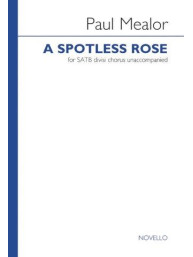 Paul Mealor: A Spotless Rose - SATB divisi (noty na sborový zpěv SATB) - SADA 5 ks