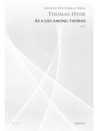 Thomas Hyde: As A Lily Among Thorns (Novello New Choral Series) (noty na sborový zpěv SATB) - SADA 5 ks