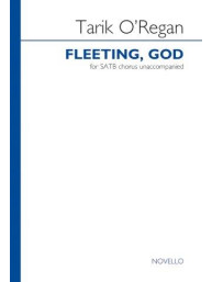 Tarik O'Regan: Fleeting, God (noty na sborový zpěv SATB) - SADA 5 ks