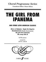 The Girl From Ipanema And Other Latin American Classics (noty na sborový zpěv SATB, klavír)