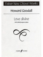 Howard Goodall: Love Divine (noty na sborový zpěv SATB, klavír)