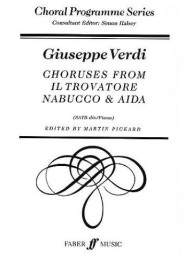 Giuseppe Verdi: Choruses From Il Trovatore, Nabucco & Aida (noty na sborový zpěv SATB, klavír)