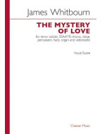 James Whitbourn: The Mystery Of Love (noty na sborový zpěv SATB, klavír)