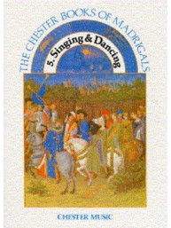 The Chester Books Of Madrigals 5: Singing And Dancing (noty na sborový zpěv SATB, klavír)