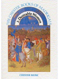 The Chester Books Of Madrigals 3: Desirable Women (noty na sborový zpěv SATB, klavír)