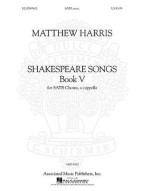 Matthew Harris: Shakespeare Songs Book 5 (noty na sborový zpěv SATB, klavír) - SADA 5 ks