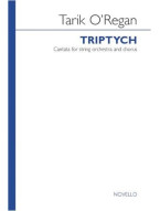 Tarik O'Regan: Triptych (Vocal Score) (noty na sborový zpěv SATB, klavír)