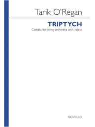 Tarik O'Regan: Triptych (Vocal Score) (noty na sborový zpěv SATB, klavír)