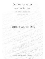 Adrian Batten: O Sing Joyfully (Tudor Anthems) (noty na sborový zpěv SATB, klavír) - SADA 5 ks