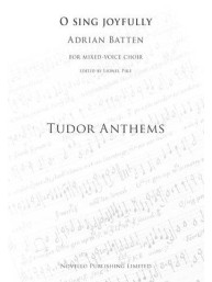 Adrian Batten: O Sing Joyfully (Tudor Anthems) (noty na sborový zpěv SATB, klavír) - SADA 5 ks