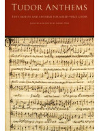 Tudor Anthems - Fifty Motets And Anthems For Mixed-Voice Choir (noty na sborový zpěv SATB, klavír)