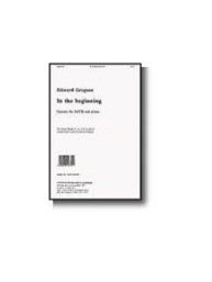 Edward Gregson: In The Beginning (noty na sborový zpěv SATB, klavír)