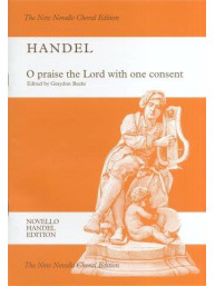 G.F. Handel (Ed. Graydon Beeks): O Praise The Lord With One Consent (noty na sborový zpěv SATB, klavír)