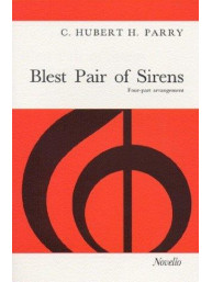 C. Hubert Parry: Blest Pair Of Sirens (noty na sborový zpěv SATB, klavír)