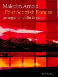 Malcolm Arnold: Four Scottish Dances Op.59 (noty na housle, klavír)