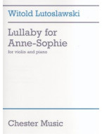 Witold Lutoslawski: Lullaby For Anne-Sophie (noty na housle, klavír)