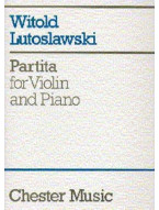 Witold Lutoslawski: Partita For Violin And Piano (noty na housle, klavír)