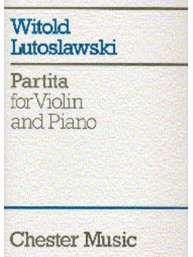 Witold Lutoslawski: Partita For Violin And Piano (noty na housle, klavír)