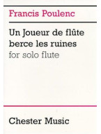 Francis Poulenc: Un Joueur De Flute Berce Les Ruines For Solo Flute (noty na příčnou flétnu)
