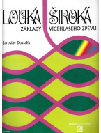 Jaroslav Dostalík: Louka široká. Základy vícehlasého zpěvu. (Lidové písně pro dětský sbor)
