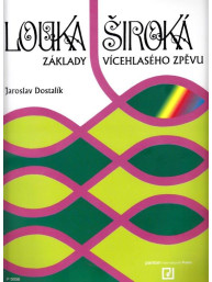 Jaroslav Dostalík: Louka široká. Základy vícehlasého zpěvu. (Lidové písně pro dětský sbor)