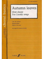 Choral Basics: Autumn Leaves - Three Classic Eva Cassidy Songs (noty na sborový zpěv SAB, klavír)