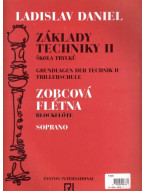 Základy techniky pro sopránovou zobcovou flétnu 2 - Škola trylků - Ladislav Daniel