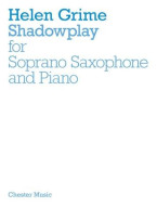 Helen Grime: Shadowplay (noty na sopránsaxofon, klavír)