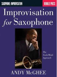 Andy McGhee: Improvisation For Saxophone - The Scale/Mode Approach (noty na saxofon)