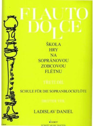Ladislav Daniel: Škola hry na sopránovou zobcovou flétnu 3