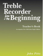 John Pitts: Treble Recorder From The Beginning - Teacher's Book (Revised Edition) (noty na zobcovou flétnu)