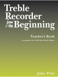 John Pitts: Treble Recorder From The Beginning - Teacher's Book (Revised Edition) (noty na zobcovou flétnu)