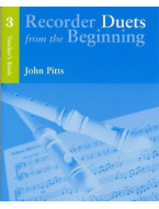 Recorder Duets From The Beginning: Teacher’s Book 3 (noty na zobcovou flétnu)