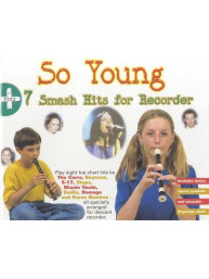So Young + 7 Smash Hits For Recorder (noty na zobcovou flétnu)