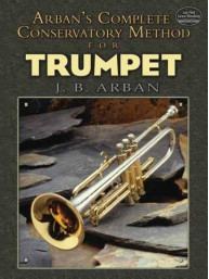 Jean-Baptiste Arban: Complete Conservatory Method For Trumpet (noty na trubku)