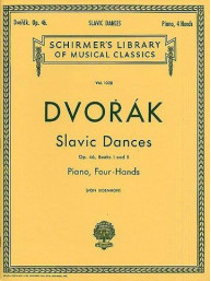 Antonín Dvořák: Slavonic Dances / Slovanské tance Op.46 Books 1 And 2 (noty na čtyřruční klavír)
