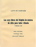 Luys De Narvaez: Los Seis Libros Del Delphin Musica De Cifra Para Taner Vihuela (noty na kytaru)