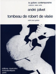 André Jolivet: Tombeau De Robert De Visee (noty na kytaru)