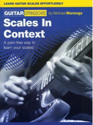 Guitar Springboard: Scales In Context (noty, tabulatury na kytaru)