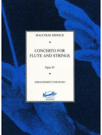 Malcolm Arnold: Concerto No.1 For Flute And Strings Op.45 (Flute/Piano) (noty na příčnou flétnu, klavír)