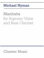 Michael Nyman: Manhatta (For Soprano Voice And Bass Clarinet) (noty na zpěv, basklarinet)