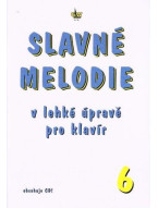 Slavné melodie v lehké úpravě pro klavír 6 (+CD)