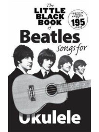The Little Black Book Of Beatles Songs For Ukulele (akordy, texty písní)