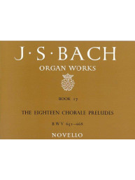 J.S. Bach: Organ Works Book 17 - The Eighteen Chorale Preludes BWV 651-668 (noty na varhany)