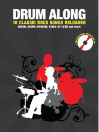 Drum Along: 10 Classic Rock Songs Reloaded (noty na bicí) (+audio)