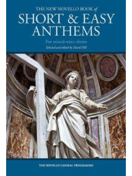 The New Novello Book Of Short & Easy Anthems For Mixed-Voice Choirs (SATB/Organ) (noty na sborový zpěv, varhany)