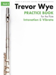 Trevor Wye Practice Book For The Flute: Book 4 - Intonation & Vibrato (noty na příčnou flétnu)