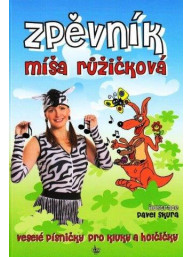Míša Růžičková: Zpěvník - Veselé písničky pro chlapce a holčičky