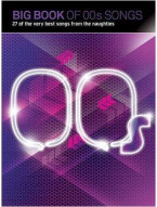 Big Book Of 00s Songs (noty na klavír, zpěv, akordy na kytaru)
